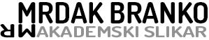 Akademski slikar mr Mrdak Branko